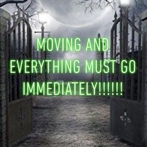 EVERYTHING MUST GO IMMEDIATELY!